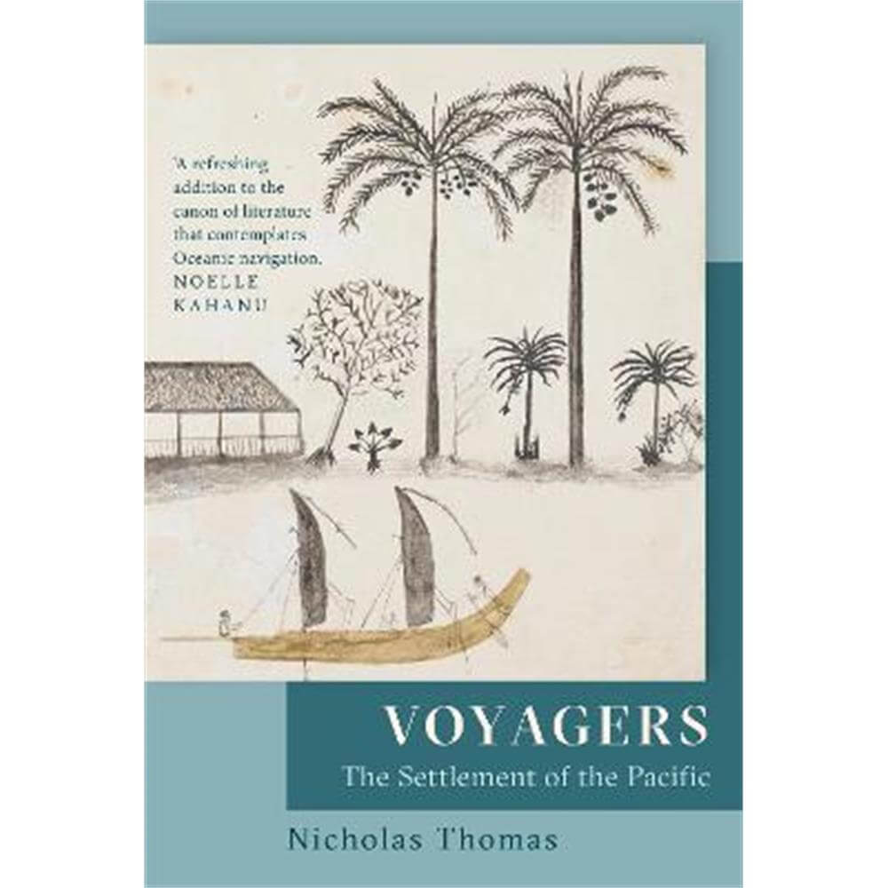 Voyagers: The Settlement of the Pacific (Paperback) - Nicholas Thomas